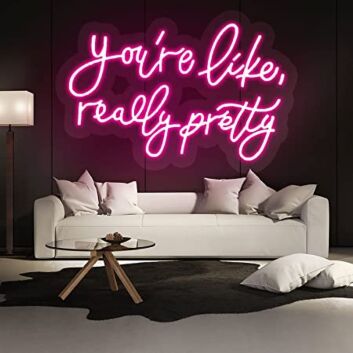 Led Neon Signs Light You&#039;re Like Really Pretty Sign
