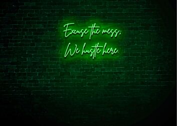 We Hustle Here LED Neon Sign