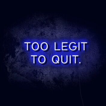 Too Legit LED Neon Sign