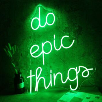Do Epic Things Neon Sign