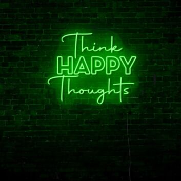Think Happy Thoughts LED Neon Sign