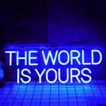 THE WORLD IS YOURS Blue Neon Sign