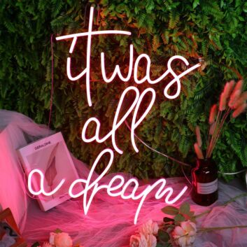 It Was All A Dream Red Neon Sign