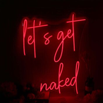 Let's Get Naked Red Neon Sign