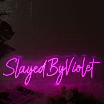 Slayed By violet Pink Neon Sign