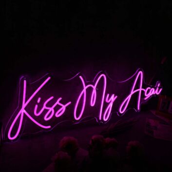 Kiss My Acai Pink Neon Sign