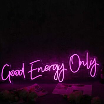 Good Energy Only Pink Neon Sign