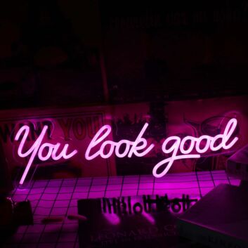 You Look Good Pink Neon Sign