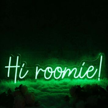 Hi Roomie Green Neon Sign
