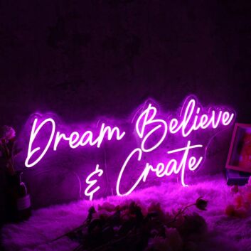 Dream Believe And Create Purple Neon Sign