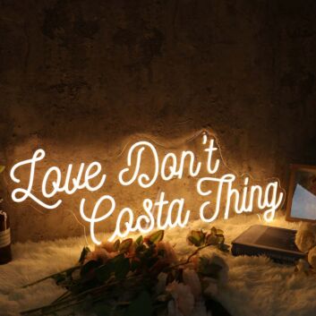 Love Don&#039;t Cost A Thing Yellow Neon Sign