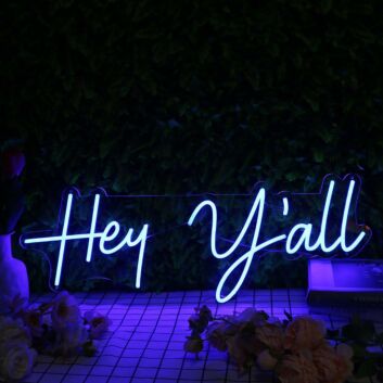 Hey Y'all Blue Neon Sign