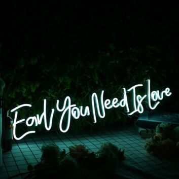 Earl You Need Is Love Blue Neon Sign
