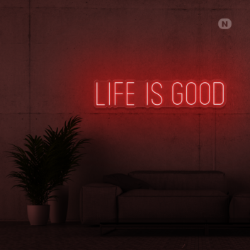 Life is good neon sign