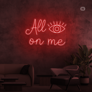 All eyes on me neon sign