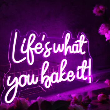 Lifes What You Bake It Purple Neon Sign