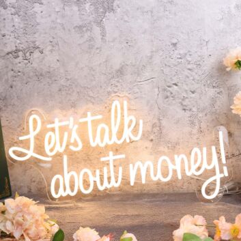 Lets Talk About Money Yellow Neon Sign
