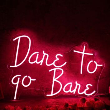Dare To Go Bare Red Neon Sign