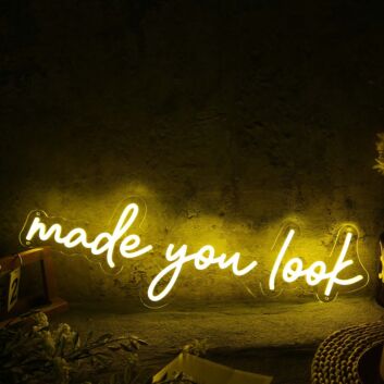 Made You Look Yellow Neon Sign