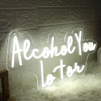Alcohol You Later White Neon Sign