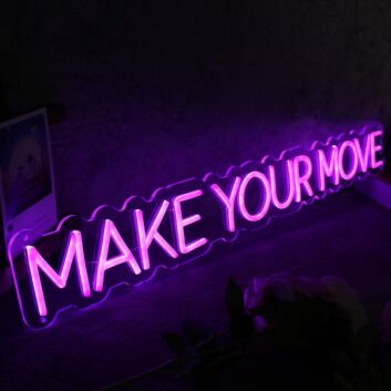 Make Your Move Purple Neon Sign