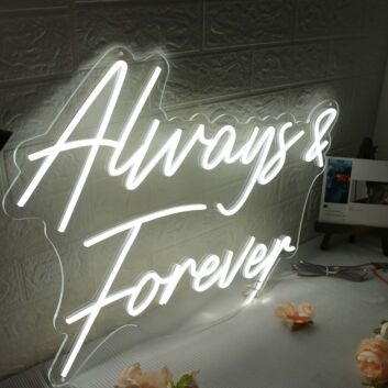 White Always And Forever White Neon Sign