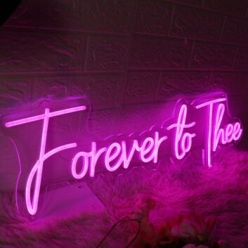 Forever To Thee Pink Neon Sign