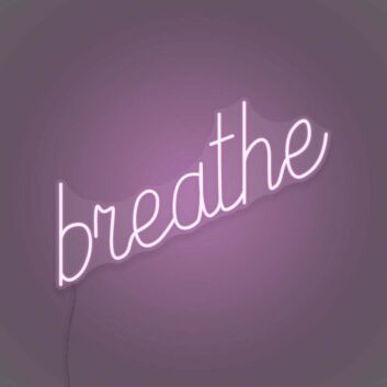 Breathe LED Neon Sign