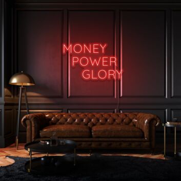 Money Power Glory Custom Neon Sign