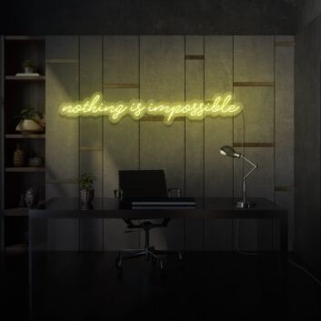 Nothing is impossible LED neon sign