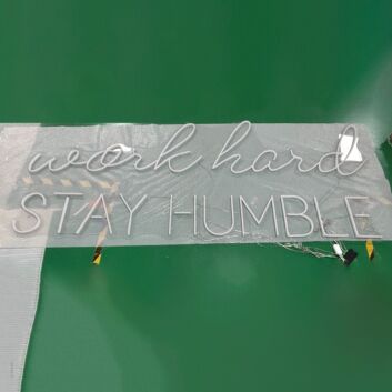Work Hard Stay Humble LED Neon Sign