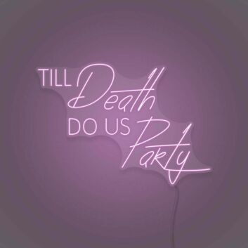 Till Death Do Us Part LED Neon Sign