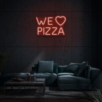 Customize We Love Pizza Neon Universal Adoration of Pizza