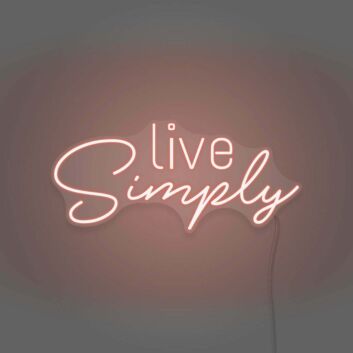 Live Simplys Writing Neon Sign Encouraging a Minimalist and Focused Life