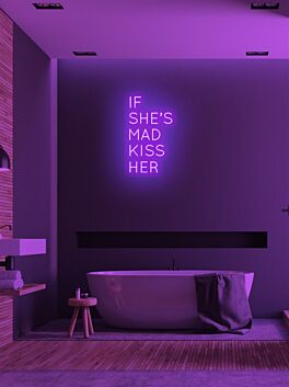 If she&#039;s mad kiss her Neon Advice for Lovers