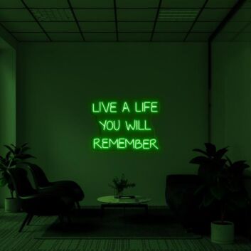 Live a life you will remember Inspire Memorable Moments with Lively Neon