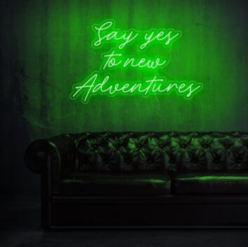 Say yes to new adventures Inspire Exploration with Exciting Neon Art