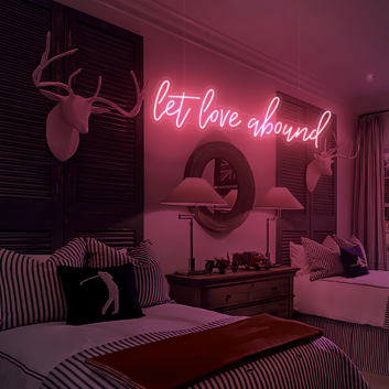 Let Love Abound Neon Sign: Illuminate Your Space with Boundless Love