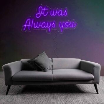 It Was Always You Wedding Neon Sign Illuminate Your Eternal Love Story