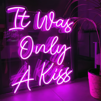 It Was Only A Kiss Neon Sign - Add Some Glow to Your Memories