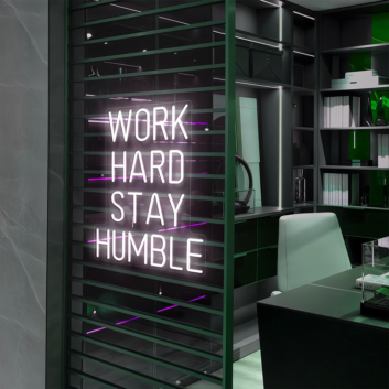 Work Hard Stay Humble : Illuminate Your Space with Neon Royalty
