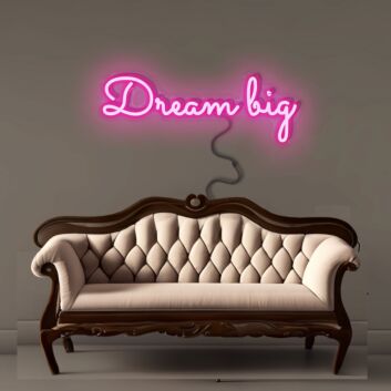 Dream Big Neon Signs