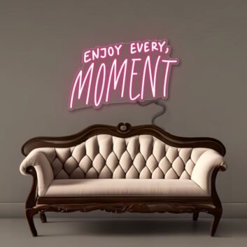 Enjoy Every Moment Neon Signs