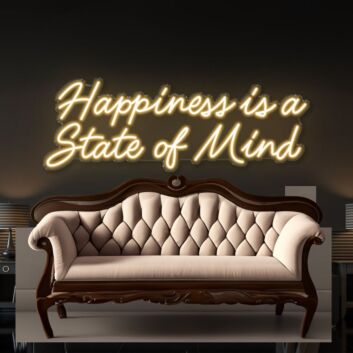Happiness is a State of Mind Led Neon