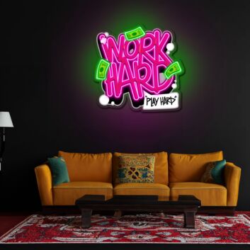 Work Hard Play Hard Neon Sign X Acrylic Artwork
