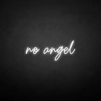 Not an angel&#39; neon sign
