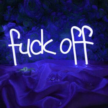 Fuck Off Edgy Text Neon Sign