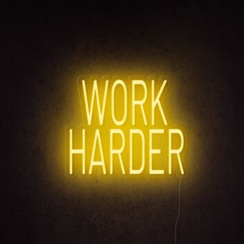 Work Harder Neon Sign for Motivational and Inspirational Spaces