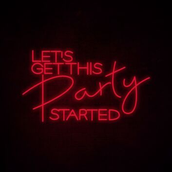 Lets Get This Party Started Neon Sign for Celebratory and Fun Spaces