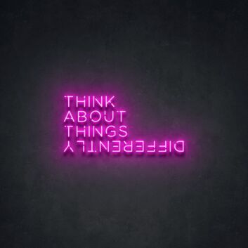 Think About Things Differently Neon Quotes Inspirational Sayings Neon Sign for Motivational Spaces